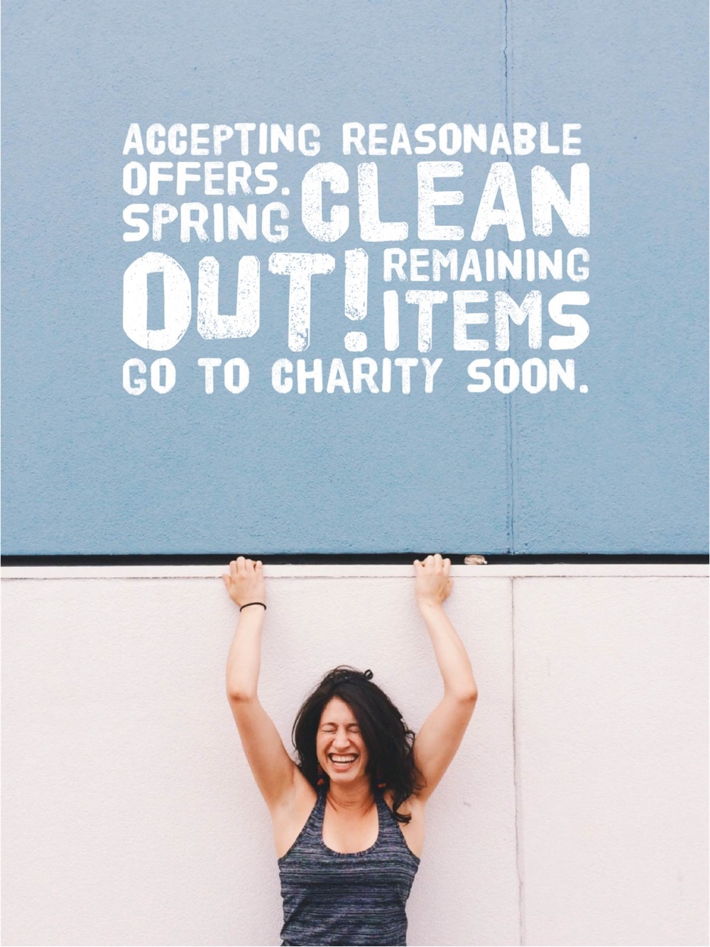 SPRING CLEAN OUT! May 19- all goes to charity